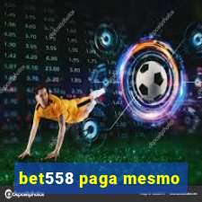 bet558 paga mesmo